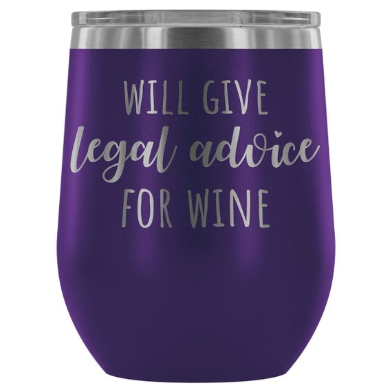 Ship To USA Only! Lawyer Tumbler, "Will Give Legal Advice For Wine"